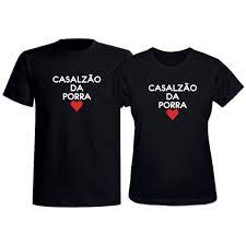 Kit Camisetas Casal Namorados Casalzão da Porra 