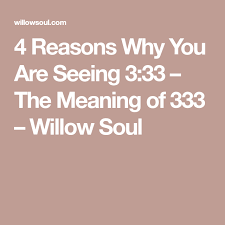 4 Reasons Why You Are Seeing 3 33 The Meaning Of 333 Meant To Be 33 Meaning Manifestation
