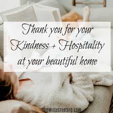 Sample thank you note wording thanking hosts for dinner. 80 Best Ways To Say Thank You For Your Hospitality The Write Greeting