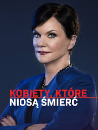 Kobiety, które niosą śmierć