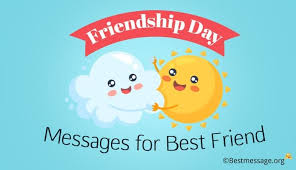 On this day we show our love and respect to our best friends. Friendship Day Messages For Best Friend Friendship Wishes