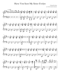 Have You Seen My Sister Evelyn Evelyn Evelyn Sheet Music For Piano Solo Musescore Com