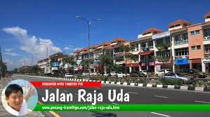 Jalan sungai puyu 317 12100 utara. Jalan Raja Uda Butterworth