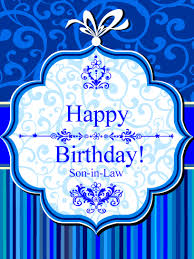 Birthday Wishes For Son In Law Birthday Wishes And Messages By Davia We are so happy to have you in our lives. birthday wishes for son in law