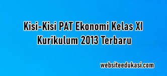 Tulis namamu di sudut kanan atas 2. Kisi Kisi Pat Ekonomi Kelas 11 Kurikulum 2013 Tahun 2021
