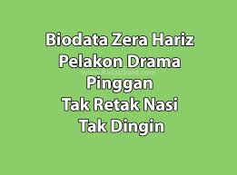 Country & universal sdn bhd pelakon : Biodata Zera Hariz Pelakon Drama Pinggan Tak Retak Nasi Tak Dingin