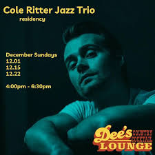 Cole Ritter Trio at Dee's Country Cocktail Lounge
