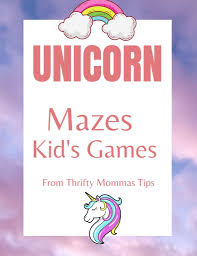 have fun with these unicorn mazes thrifty mommas tips