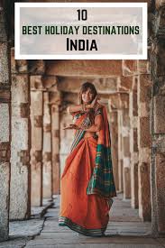 10 Best Holiday Destinations In India Adventure Cather Best Holiday Destinations Holiday Destinations In India Holiday Destinations