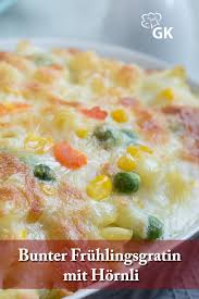 Bunter Fruhlingsgratin Mit Hornli Rezept Rezept Hornli Rezepte Rezepte Leckeres Essen