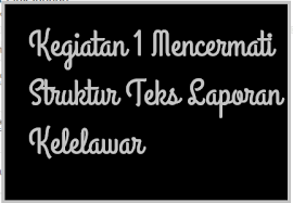 Dari mana sajakah asal pelancong yang mengunjungi wisata taman seroja berita tentang peristiwa kematian sofia, seorang gadis kecil berusia 7 tahun tak ayal membuat masyarakat indonesia geram. Kegiatan 1 Mencermati Struktur Teks Laporan Kelelawar Bahasa Indonesia Kelas 9 Operator Sekolah