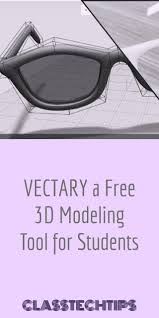Vectary A Free 3d Modeling Tool For Students Class Tech Tips 3d Model 3d Printer Inkjet Printing