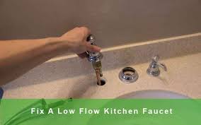 fix a low flow kitchen faucet