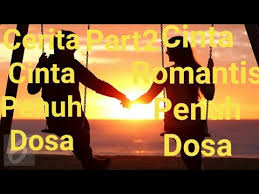 Dari postingan diatas mungkin sangat berhubungan dengan yang namanya cinta dan romantisme. Cerita Cinta Penuh Dosa Part2 Cinta Romantis Penuh Dosa Youtube