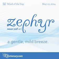 Zephyr Word Of The Day Dictionary Com In 2020 Weird Words Uncommon Words Unique Words Definitions