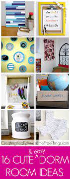 16 Cute Dorm Room Ideas C R A F T Dorm Room Crafts Cute Dorm Rooms Dorm Room Decor