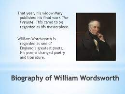 A life (1989) gill's biography is considered to be the definitive. English Poetry Ii William Wordsworth 7 April 1770