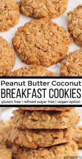 Peanut Butter Coconut Breakfast Cookies Gluten Free Refined Sugar Free Vegan Option Mile High Mi Sugar Free Vegan Coconut Peanut Butter Breakfast Cookies