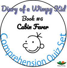 Maybe you would like to learn more about one of these? Diary Of A Wimpy Kid Book 6 Cabin Fever Comprehension Quiz Distance Easel