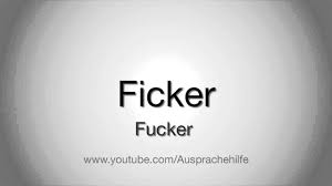 Wie man Ficker ausspricht / How to pronounce Fucker in german - YouTube