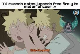 This game is available on any android phone above version 4.0 and on ios up to 50 players can be included in free fire. Tu Cuando Estas Jugando Free Fire Y Te Matan At Caer V Cla Tia Hiaota Iexijo Otra Partida Fire Meme On Me Me