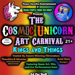 The Cosmic Unicorn Art Carnival "Kings & Things"