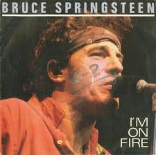 I'm on fire was first. I M On Fire By Bruce Springsteen Single Cbs Reviews Ratings Credits Song List Rate Your Music
