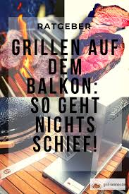 Es Macht Grossen Spass Im Fruhjahr Den Grill Aus Seinem Winterlager Auf Die Terrasse Oder Den Garten Zu Holen Fur Viele Menschen Eine Balkon Grill Grillen Tipps