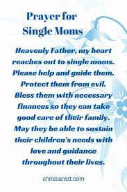 Powerful Prayer For Single Moms Mom Prayers Single Mom Strength Prayers For My Daughter