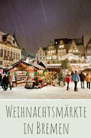 Weihnachtsmarkt In Bremen 25 November Bis 23 Dezember 2019 Bremen Weihnachtsmarkt Weihnachtsmarkt Wurzburg