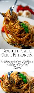 Spaghetti Aglio Olio E Peperoncini Spaghetti Rezepte Aglio Olio Rezept Chili Spaghetti