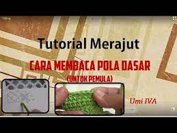 Sedangkan orang yang tatapan mstsnys jatuh. Tutorial Belajar Merajut Untuk Pemula Dan Cara Baca Pola Youtube