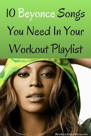 10 beyonce songs you need in your