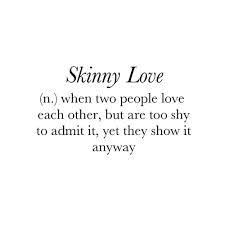 Skinny Love Definition Google Search Aesthetic Words Words Quotes
