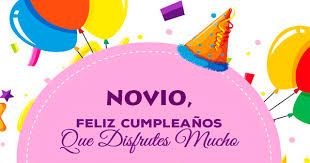 Sabes que para mi eres un hombre especial. Imagenes Y Tarjetas De Feliz Cumpleanos Para El Novio Ideas Cumpleanos