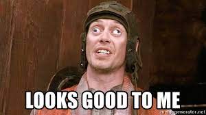 Check spelling or type a new query. Looks Good To Me Steve Buscemi Cross Eyed Meme Generator