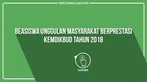 Jika beasiswa kip kuliah menyasar calon mahasiswa yang mengalami kendala ekonomi, terutama keluarga kurang mampu. Beasiswa Unggulan Masyarakat Berprestasi Dari Kemdikbud 2018