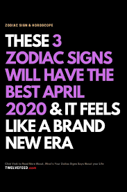 They have different qualities which may get them involved in arguments and conflicts. These 3 Zodiac Signs Will Have The Best April 2020 It Feels Like A Brand New Era Twelve Feeds Z Zodiac Signs Zodiac Signs Horoscope Horoscope Love Matches