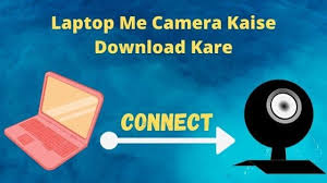 Laptop Me Camera Kaise Download Kare Windows 7 8 10
