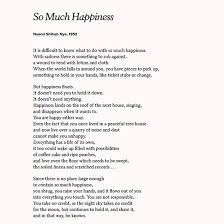 Read So Much Happiness By Naomi Shihab Nye And Appreciate The Love In Your Life Poems Writing Poetry Words