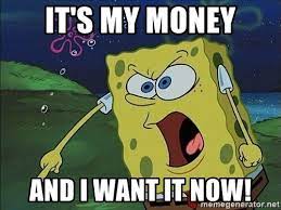 Content updated daily for is my money and i want it now. It S My Money And I Want It Now Screaming Spongebob Meme Generator