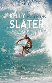 Alerte à malibu (titre original: Kelly Slater Pipe Dreams Mes Carnets De Surf Amazon De Slater Kelly Borte Jason Roquand Elvis Fremdsprachige Bucher