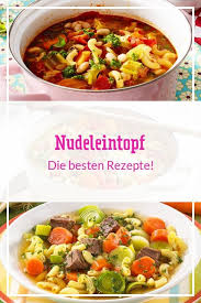 Nudeleintopf Die Besten Rezepte Lecker Rezepte Eintopf Nudel