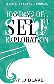 Self Discovery Journal 100 Days Of Self Exploration Questions And Prompts That Will Help You Gain Self Awareness In Less Self Exploration Self Discovery Self