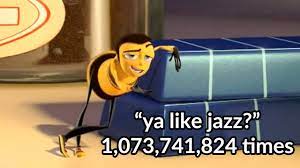Search results for ya like jazz advertisement. Barry Benson Saying Ya Like Jazz 1 073 741 824 Times Youtube