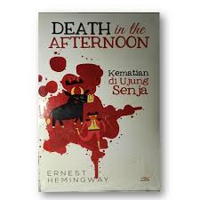 Menu makanan diet sehat adalah pilihan yang tepat untuk memperoleh berat badan langsing dan ideal yang sesuai dengan kebutuhan nutrisi tubuh. Death In The Afternoon Kematian Di Ujung Senja Ernest Hemingway Buku Tajug
