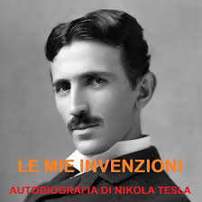 Amazon.com: Le mie invenzioni: Autobiografia di Nikola Tesla (Edición audio  Audible): Nikola Tesla, Alex Martinelli, Bore srl