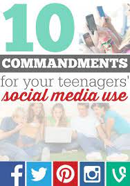10 Commandments For Your Teens Social Media Use Social Media Teens Social Media Intentional Parenting
