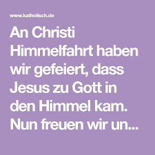 Kirche2go erklärt die beiden feiertage, die wir jedes jahr feiern. An Christi Himmelfahrt Haben Wir Gefeiert Dass Jesus Zu Gott In Den Himmel Kam Nun Freuen Wir Uns Auf Das P Himmelfahrt Christi Himmelfahrt Bibel Geschichten