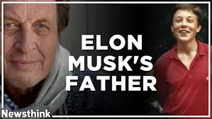 Errol Musk: The Brilliant, 'Evil' Father of Elon Musk